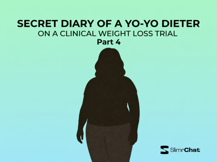 Secret diary of a yo-yo dieter on a weight loss drug trial…Part 4